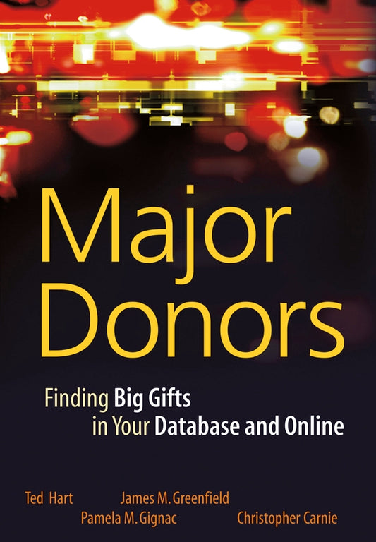 Major Donors; Finding Big Gifts in Your Database and Online (Hardback) 9780471768104