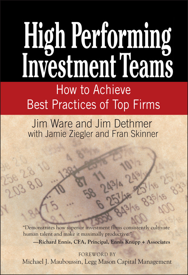High Performing Investment Teams; How to Achieve Best Practices of Top Firms (Hardback) 9780471770787