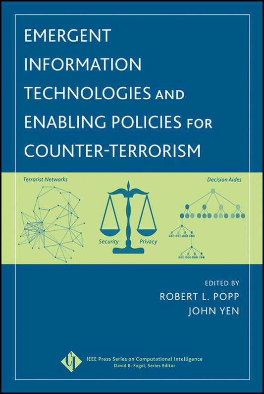 Emergent Information Technologies and Enabling Policies for Counter-Terrorism (Hardback) 9780471776154