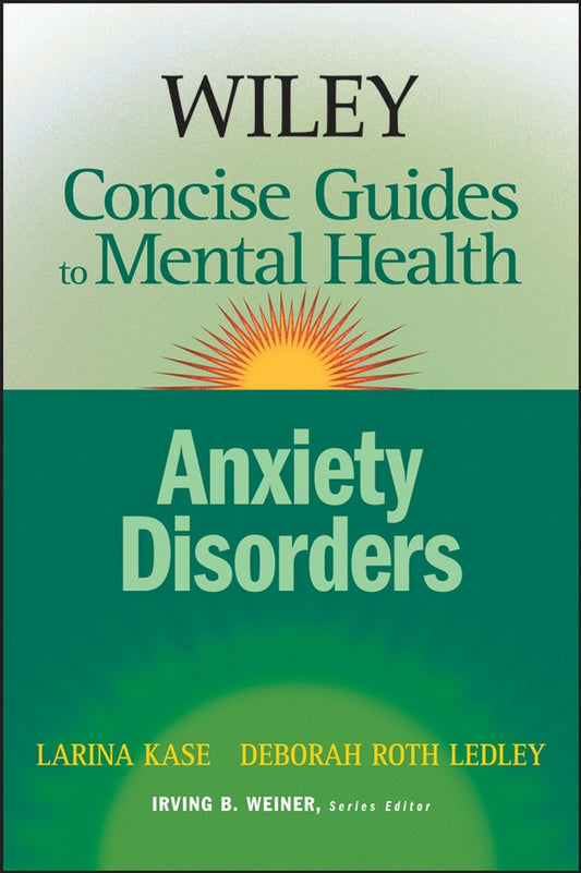 Wiley Concise Guides to Mental Health; Anxiety Disorders (Paperback / softback) 9780471779940