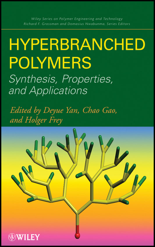 Hyperbranched Polymers; Synthesis, Properties, and Applications (Hardback) 9780471780144