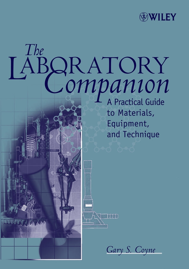 The Laboratory Companion; A Practical Guide to Materials, Equipment, and Technique (Paperback / softback) 9780471780861