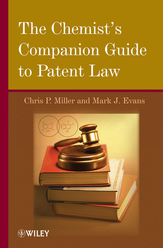 The Chemist's Companion Guide to Patent Law (Hardback) 9780471782438