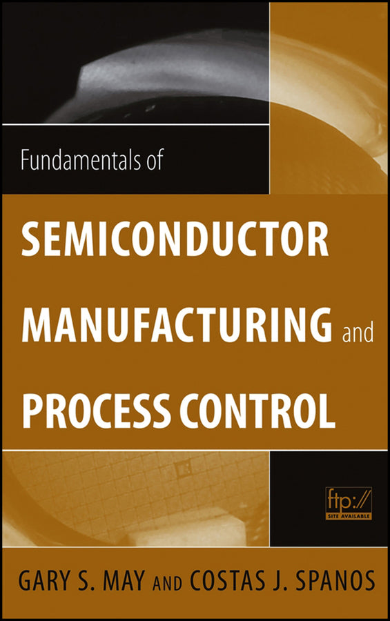 Fundamentals of Semiconductor Manufacturing and Process Control (Hardback) 9780471784067