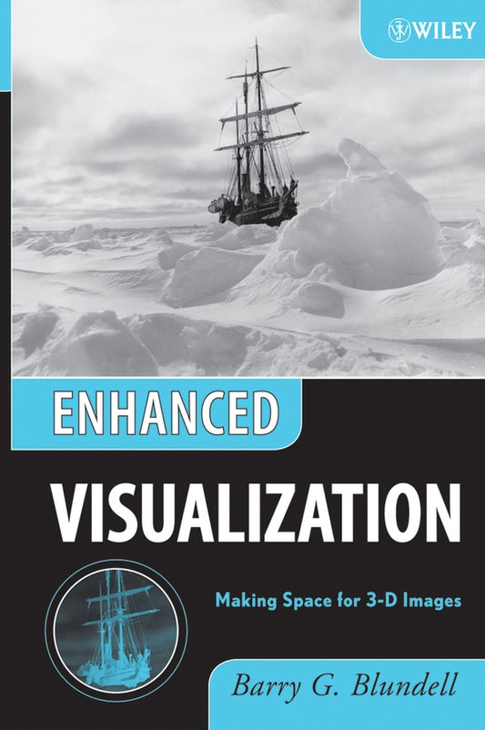 Enhanced Visualization; Making Space for 3-D Images (Hardback) 9780471786290