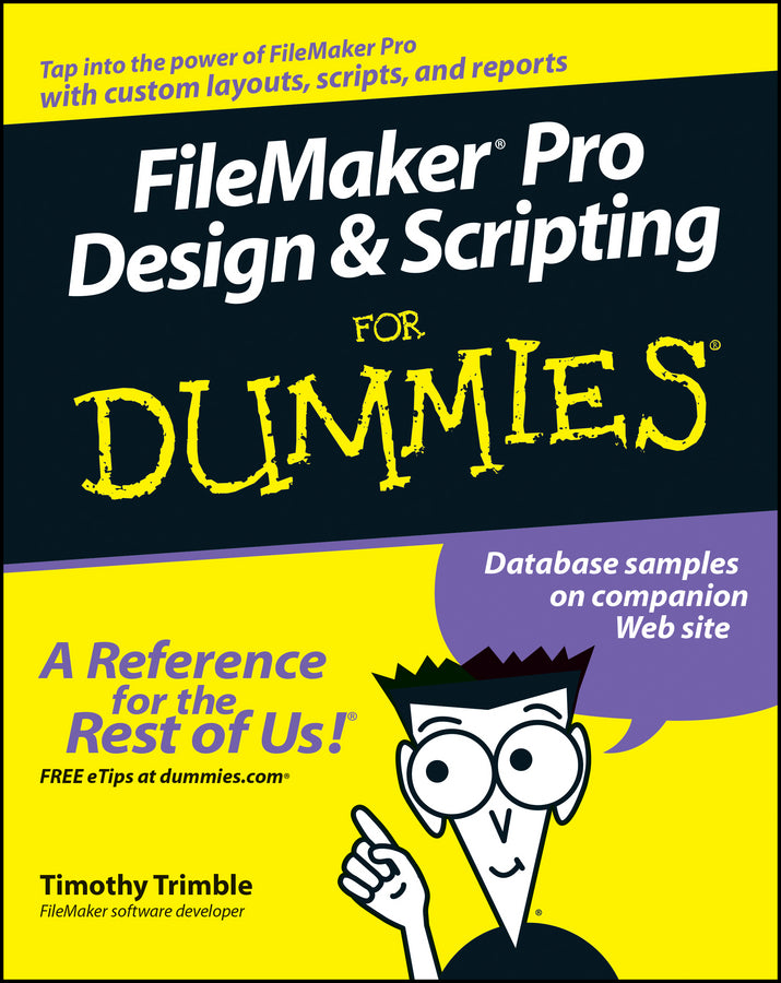 FileMaker Pro Design and Scripting For Dummies (Paperback / softback) 9780471786481