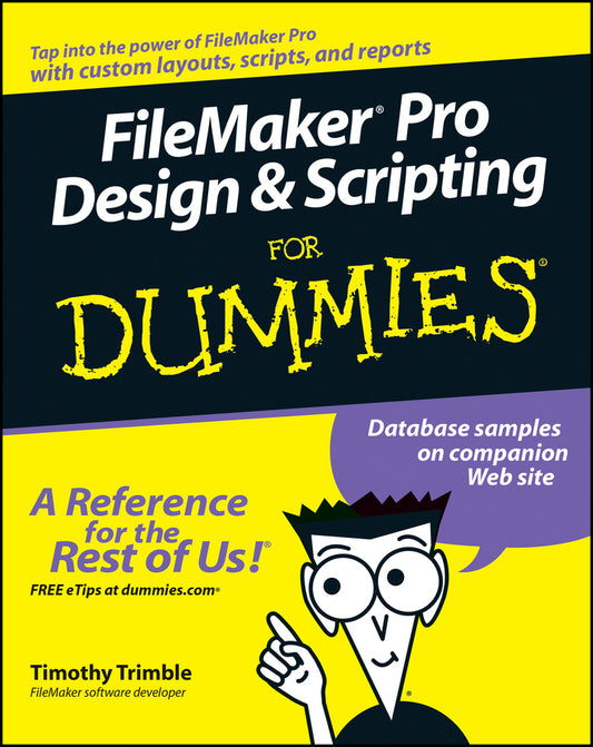 FileMaker Pro Design and Scripting For Dummies (Paperback / softback) 9780471786481