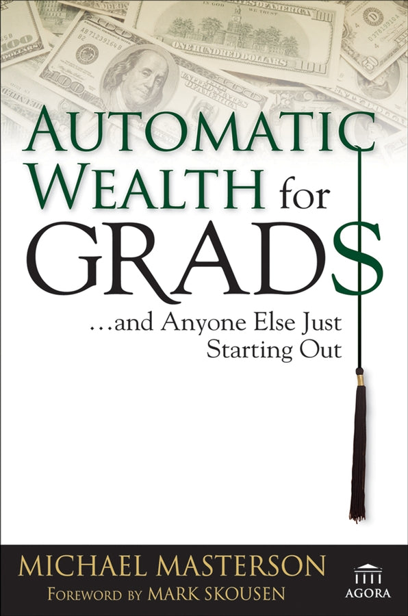 Automatic Wealth for Grads... and Anyone Else Just Starting Out (Hardback) 9780471786764