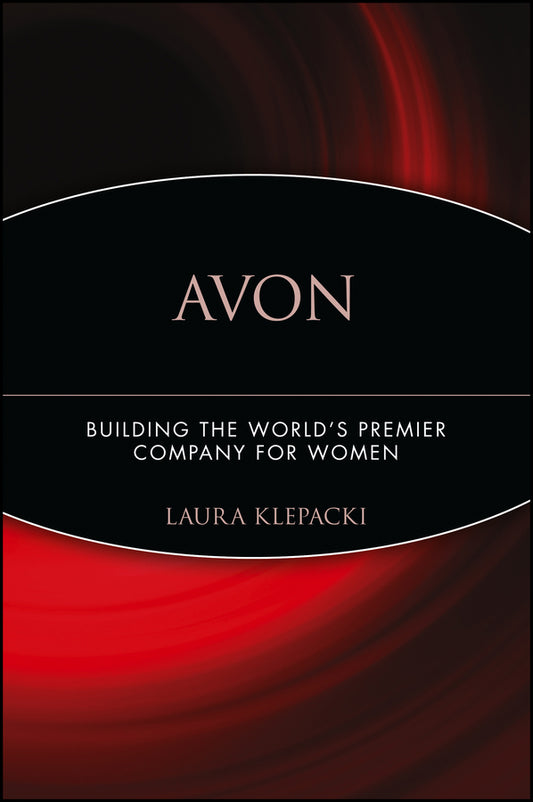 Avon; Building The World's Premier Company For Women (Paperback / softback) 9780471787235
