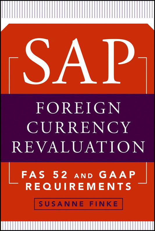 SAP Foreign Currency Revaluation; FAS 52 and GAAP Requirements (Hardback) 9780471787600