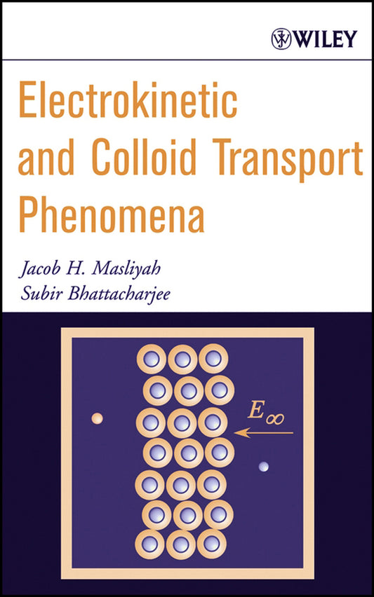 Electrokinetic and Colloid Transport Phenomena (Hardback) 9780471788829