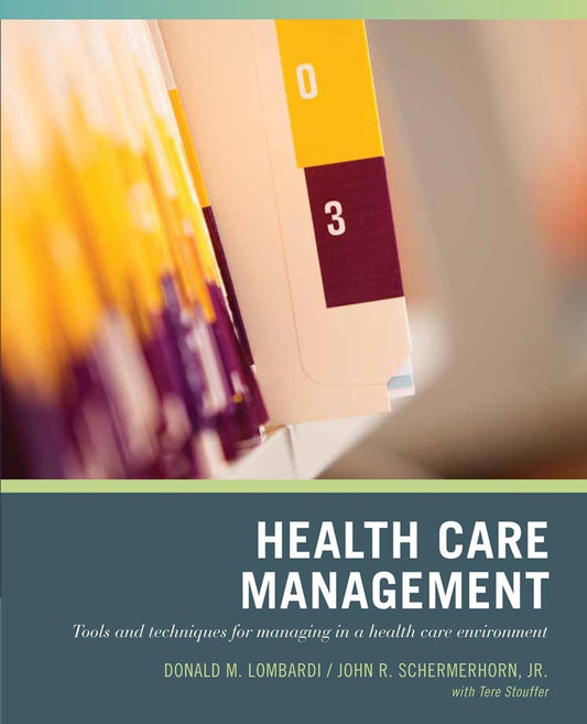 Wiley Pathways Healthcare Management; Tools and Techniques for Managing in a Health Care Environment (Paperback / softback) 9780471790785