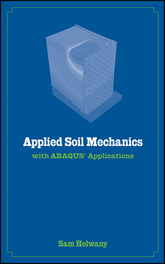 Applied Soil Mechanics with ABAQUS Applications (Hardback) 9780471791072
