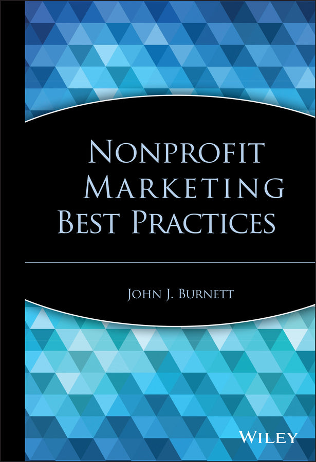 Nonprofit Marketing Best Practices (Hardback) 9780471791898