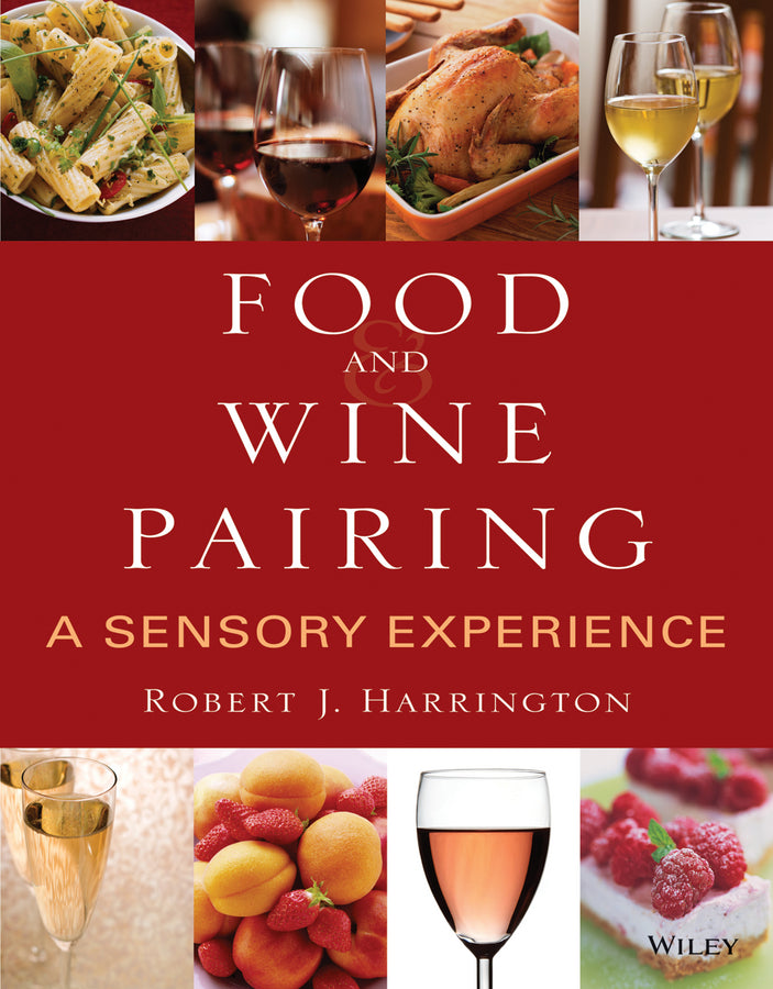 Food and Wine Pairing; A Sensory Experience (Paperback / softback) 9780471794073
