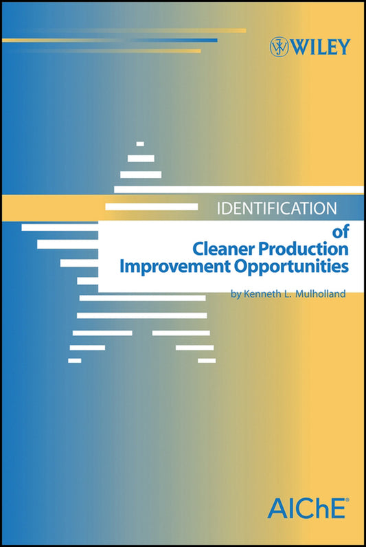 Identification of Cleaner Production Improvement Opportunities (Hardback) 9780471794400