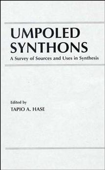 Umpoled Synthons; A Survey of Sources and Uses in Synthesis (Hardback) 9780471806677