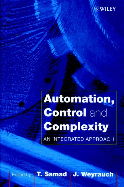Automation, Control and Complexity; An Integrated Approach (Hardback) 9780471816546