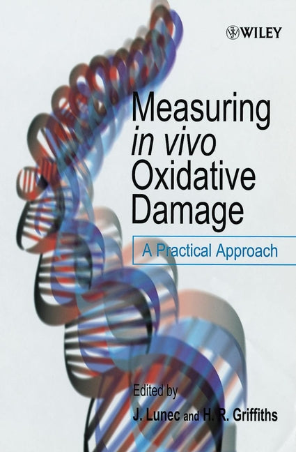 Measuring in vivo Oxidative Damage; A Practical Approach (Hardback) 9780471818489