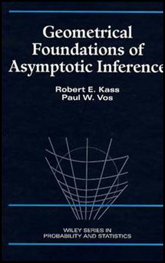 Geometrical Foundations of Asymptotic Inference (Hardback) 9780471826682