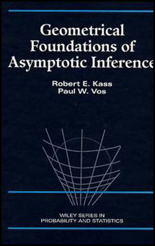 Geometrical Foundations of Asymptotic Inference (Hardback) 9780471826682