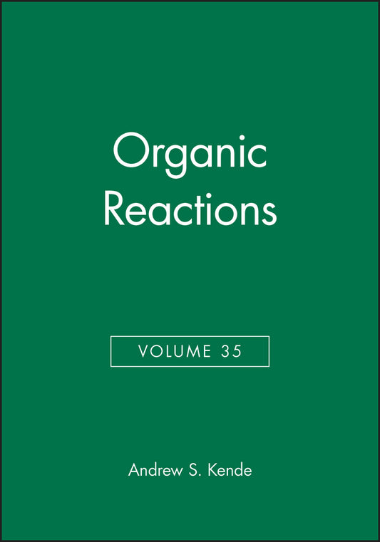 Organic Reactions, Volume 35 (Hardback) 9780471832539