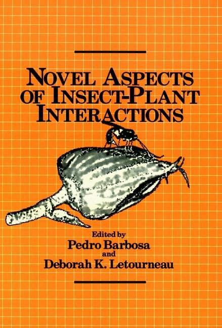 Novel Aspects of Insect-Plant Interactions (Hardback) 9780471832768