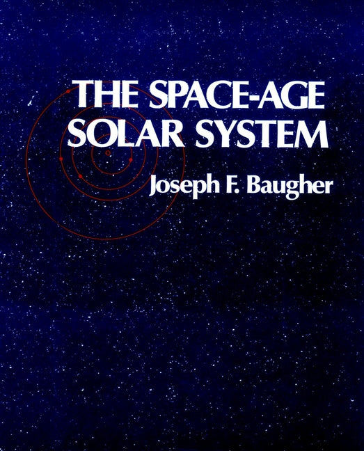 The Space-Age Solar System (Paperback / softback) 9780471850342