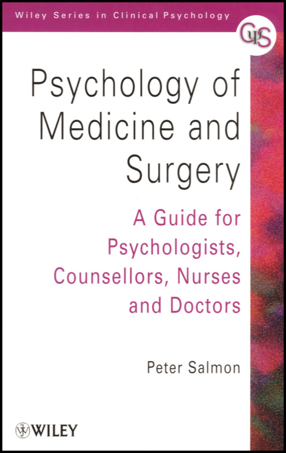 Psychology of Medicine and Surgery; A Guide for Psychologists, Counsellors, Nurses and Doctors (Paperback / softback) 9780471852148
