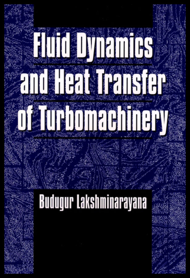 Fluid Dynamics and Heat Transfer of Turbomachinery (Hardback) 9780471855460