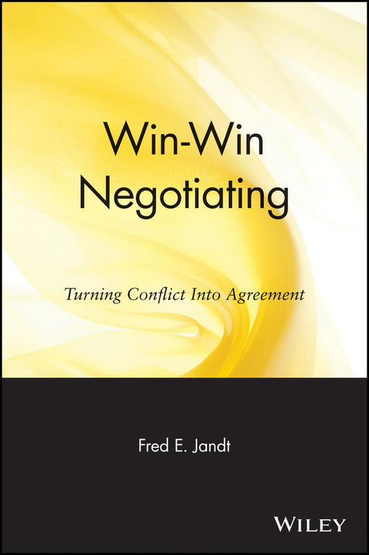 Win-Win Negotiating; Turning Conflict Into Agreement (Paperback / softback) 9780471858775