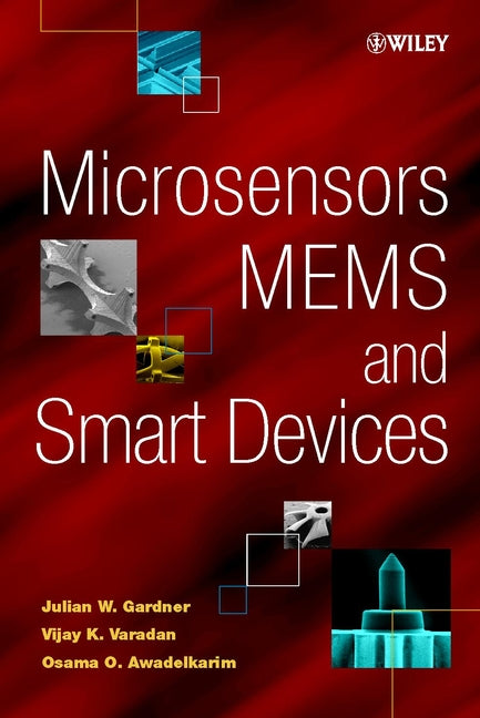 Microsensors, MEMS, and Smart Devices (Hardback) 9780471861096