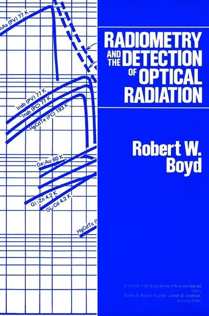 Radiometry and the Detection of Optical Radiation (Hardback) 9780471861881
