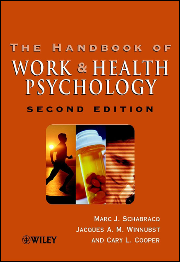 The Handbook of Work and Health Psychology (Hardback) 9780471892762