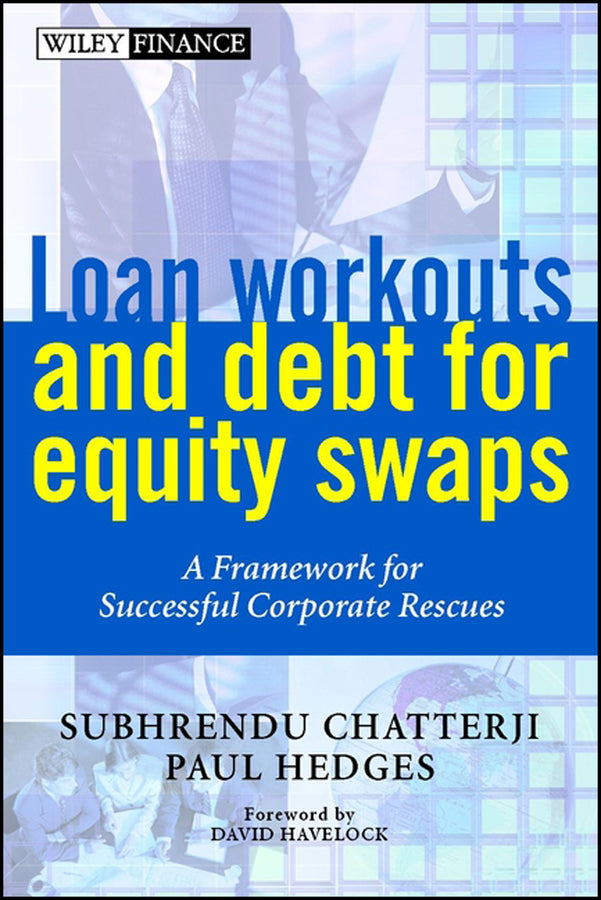 Loan Workouts and Debt for Equity Swaps; A Framework for Successful Corporate Rescues (Hardback) 9780471893394
