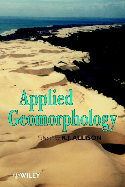 Applied Geomorphology; Theory and Practice (Hardback) 9780471895558