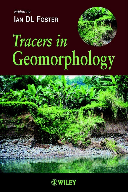 Tracers in Geomorphology (Hardback) 9780471896029