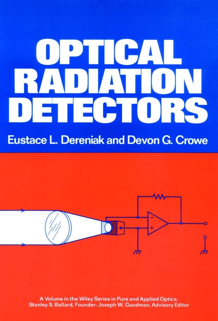 Optical Radiation Detectors (Hardback) 9780471897972