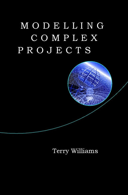 Modelling Complex Projects (Hardback) 9780471899457