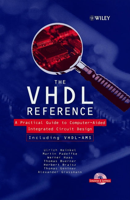 The VHDL Reference; A Practical Guide to Computer-Aided Integrated Circuit Design including VHDL-AMS (Hardback) 9780471899723