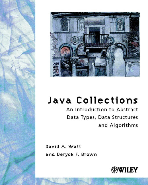 Java Collections; An Introduction to Abstract Data Types, Data Structures and Algorithms (Paperback / softback) 9780471899785