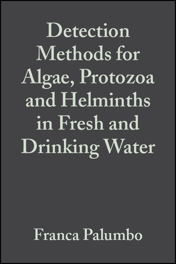 Detection Methods for Algae, Protozoa and Helminths in Fresh and Drinking Water (Hardback) 9780471899891