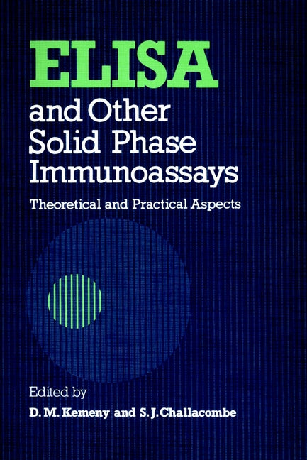 ELISA and Other Solid Phase Immunoassays; Theoretical and Practical Aspects (Paperback / softback) 9780471909828
