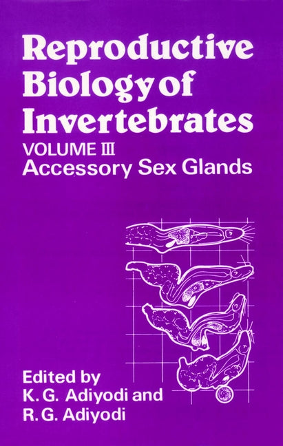 Reproductive Biology of Invertebrates, Accessory Sex Glands (Hardback) 9780471914662