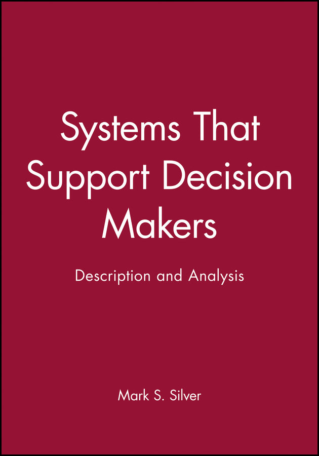 Systems That Support Decision Makers; Description and Analysis (Hardback) 9780471919681