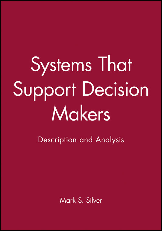 Systems That Support Decision Makers; Description and Analysis (Hardback) 9780471919681