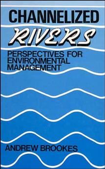 Channelized Rivers; Perspectives for Environmental Management (Hardback) 9780471919797