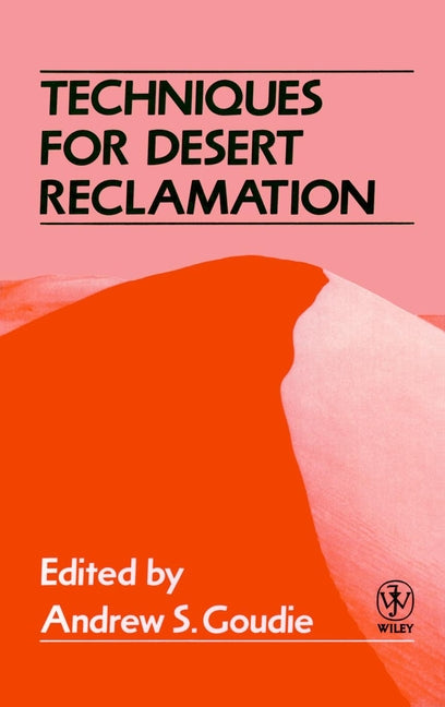 Techniques for Desert Reclamation (Hardback) 9780471921790