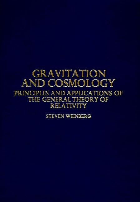 Gravitation and Cosmology; Principles and Applications of the General Theory of Relativity (Hardback) 9780471925675