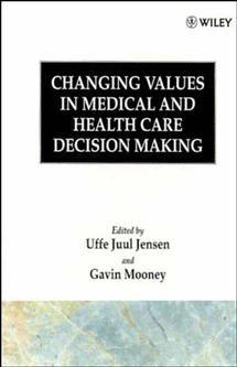 Changing Values in Medical and Healthcare Decision-Making (Hardback) 9780471926344